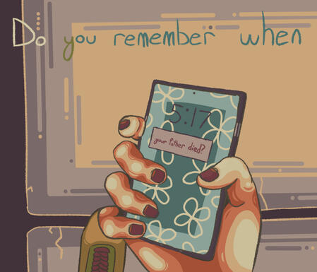 an abstract objective image of a person looking down at their phone. text says "Do you remember when your father died?"